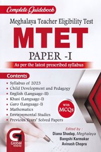 Meghalaya Teacher Eligibility Test : MTET : PAPER - I : As Per The Latest Prescribed Syllabus : Previous Years Solved Papers : With MCQS : Complete Guidebook