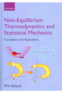 Non-Equilibrium Thermodynamics and Statistical Mechanics