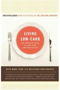 Living Low-Carb: The Complete Guide to Long-Term Carb Dieting