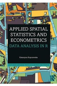 Applied Spatial Statistics and Econometrics: Data Analysis in R