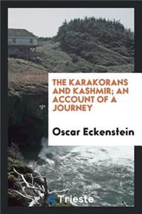 The Karakorans and Kashmir; An Account of a Journey