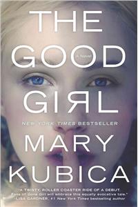 Good Girl: A Thrilling Suspense Novel from the Author of Local Woman Missing