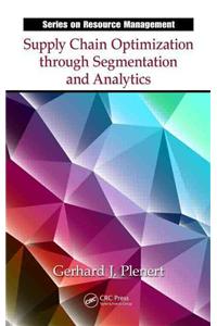 Supply Chain Optimization through Segmentation and Analytics