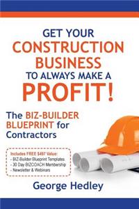 Get Your Construction Business to Always Make a Profit!