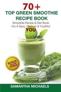 70 Top Green Smoothie Recipe Book