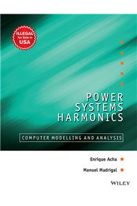 Power Systems Harmonics: Computer Modelling And Alysis (Exclusively Distributed By Cbs Publishers & Distributors Pvt. Ltd.)