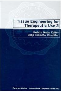 Tissue Engineering for Therapeutic Use 2: Proceedings of the Second International Symposium of Tissue Engineering for Therapeutic Use, Tokyo, Japan, 30-31 October 1997 (International Congress)