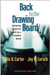 Back to the Drawing Board: Designing Corporate Boards for a Complex World