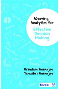 Weaving Analytics for Effective Decision Making