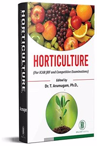 Horticulture - For ICAR, JRF, SRF, UPSC and other Competitive Examinations [Paperback] T. Arumugam