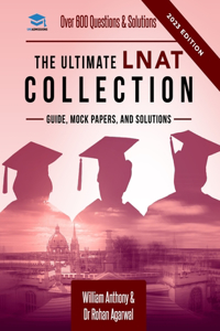 The Ultimate LNAT Collection: 3 Books In One, 600 Practice Questions & Solutions, Includes 4 Mock Papers, Detailed Essay Plans, Law National Aptitude Test, Latest Edition