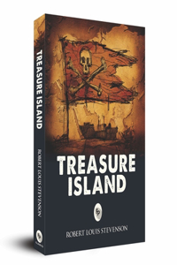 Treasure Island: A Timeless Tale of Adventure Classic Literature Treasure Hunt Coming-Of-Age Story Stevenson's Timeless Masterpiece Themes of Danger, Loyalty, and Re
