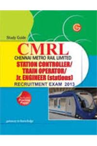 CMRL Station Controller/Train Operator/Junior Engineer Recruitment Exam 2013