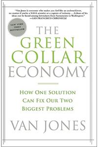 Green Collar Economy: How One Solution Can Fix Our Two Biggest Problems