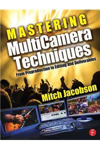 Mastering Multicamera Techniques