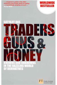 Traders, Guns and Money: Knowns &amp; Unknowns in the Dazzling World of Derivatives