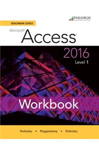 Benchmark Series: Microsoft (R) Access 2016 Level 1