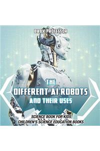 Different AI Robots and Their Uses - Science Book for Kids Children's Science Education Books