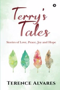 Terry's Tales: Stories of Love, Peace, Joy and Hope