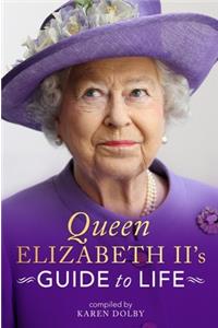 Queen Elizabeth II's Guide to Life