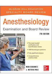 Anesthesiology Examination and Board Review 7/E