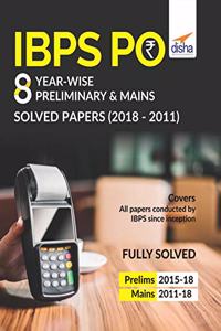 IBPS PO 8 Year-wise Preliminary & Mains Solved Papers (2011-18)