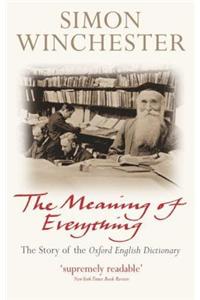 The Meaning of Everything: The Story of the Oxford English Dictionary