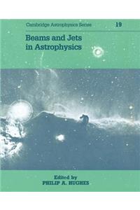 Beams and Jets in Astrophysics