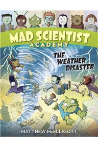 Mad Scientist Academy: The Weather Disaster