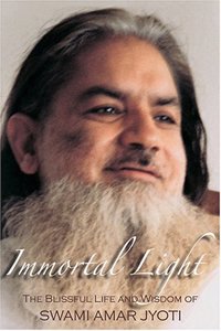 The Blissful Life and Wisdom of Swami Amar Jyoti