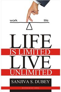 Life Is Limited.. Live Unlimited