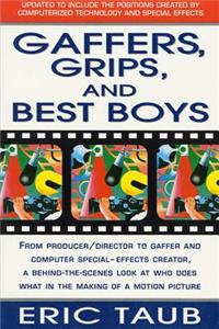 Gaffers, Grips and Best Boys