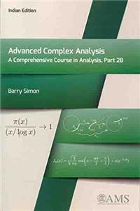 Advanced Complex Analysis (A Comprehensive Course In Analysis, part 2B) (AMS)