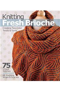 Knitting Fresh Brioche: Creating Two-Color Twists & Turns