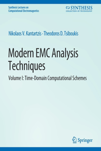 Modern EMC Analysis Techniques Volume I