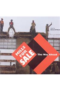 Mills for Sale: The Way Ahead: The Way Ahead