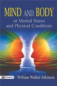 Mind and Body or Mental States and Physical Conditions