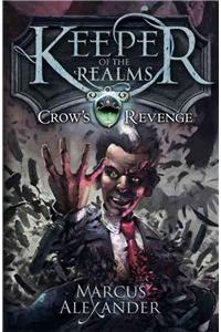 Keeper of the Realms: Crow's Revenge (Book 1)