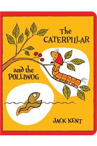 Caterpillar and the Polliwog