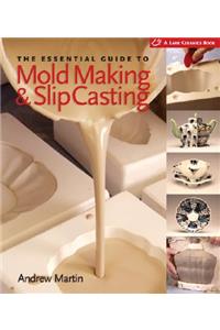 Essential Guide to Mold Making & Slip Casting