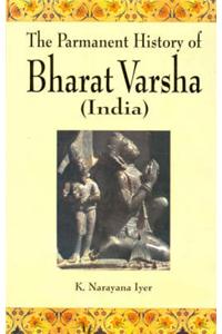 The Permanent History of Bharat Varsha (India)