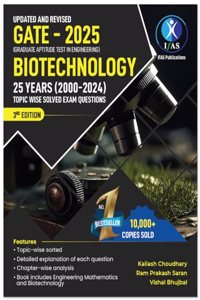 GATE Biotechnology Previous Year Solved Paper for 2025 - (2000 to 2024 i.e. 25 Years) Chapterwise & Topicwise Sorted Questions with Detailed Solutions of GATE Biotechnology PYQ - Best Seller Book for GATE BT in India - IFAS