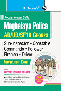 Meghalaya Police: AB/UB/SF10 Groups (SI, Constable, Commando, Follower, Firemen, Driver) Recruitment Exam Guide