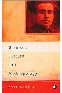 Gramsci, Culture and Anthropology