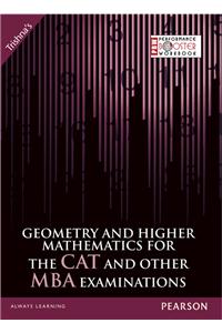 Geometry and Higher Mathematics for The CAT and other MBA Examinations