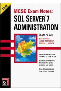 MCSE Exam Notes - SQL Server 7 Administration (Paper Only)