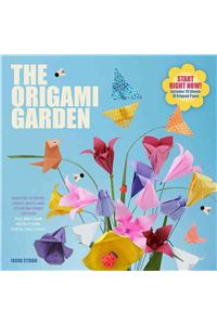 The Origami Garden: Amazing Flowers, Leaves, Bugs, and Other Backyard Critters