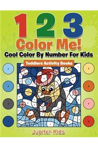 1 2 3 Color Me! Cool Color By Number For Kids