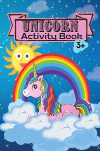 Unicorn Activity Book: Children Activity Coloring Book Dot Markers Activity Book for Kids Ages 3 4-8 Mazes Workbook for Girls and Boys Game For Learning