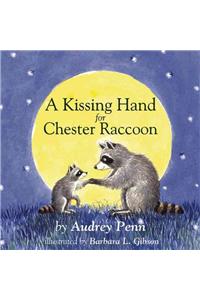 Kissing Hand for Chester Raccoon